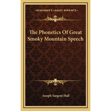 The Phonetics Of Great Smoky Mountain Speech