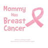 Mommy Has Breast Cancer