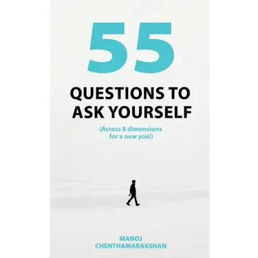 55 Questions To Ask Yourself, Across 8 Dimensions For A New You!