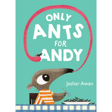 Only Ants for Andy