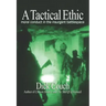 A Tactical Ethic: Moral Conduct in the Insurgent Battlespace