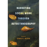 Narrating Social Work Through Autoethnography