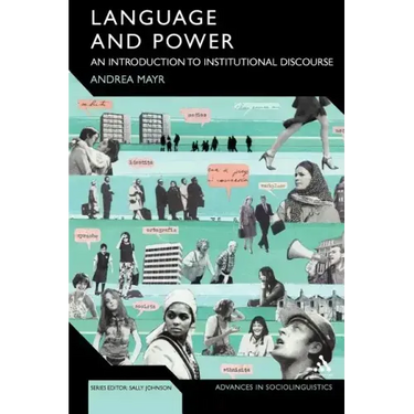 Language and Power: An Introduction to Institutional Discourse