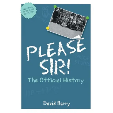 Please Sir! The Official History