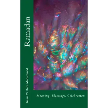Ramadan: Meaning, Blessings, Celebration