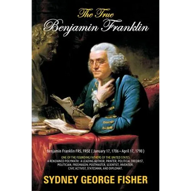 The True Benjamin Franklin