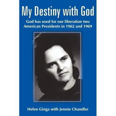My Destiny with God: God has used for our liberation two American Presidents in 1962 and 1969