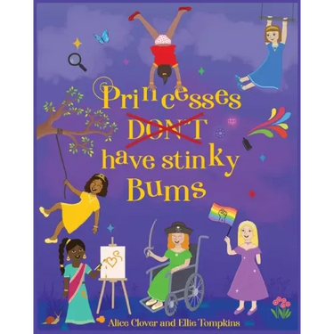 Princesses Don't have stinky Bums