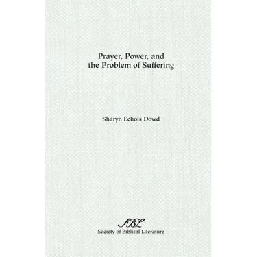 Prayer, Power, and the Problem of Suffering