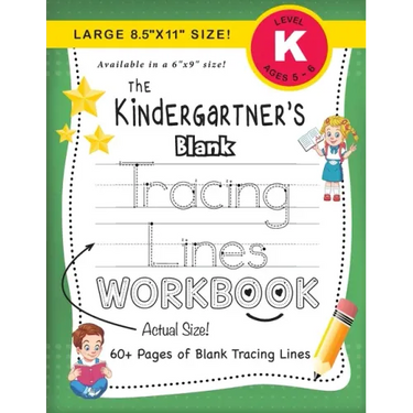 The Kindergartner's Blank Tracing Lines Workbook (Large 8.5"x11" Size!)