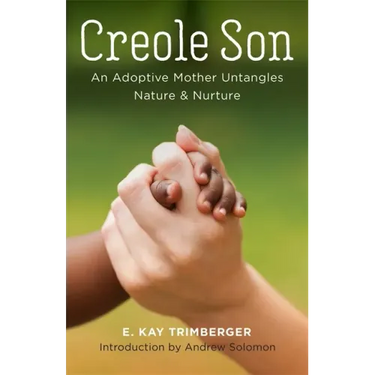 Creole Son: An Adoptive Mother Untangles Nature and Nurture