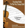 Teaching Violin To The Very Young Child: Volume Two