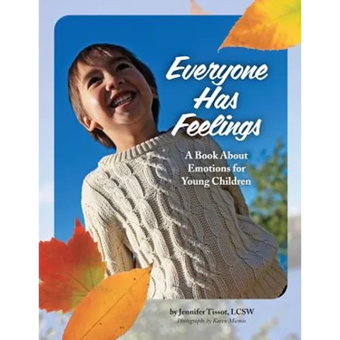 Everyone Has Feelings: A Book About Emotions for Young Children