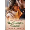 His Mistletoe Miracle