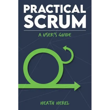 Practical Scrum: A User's Guide