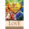 A Mother's Love: A Foster Mother's Life Time Experience