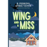 Wing and a Miss: Deadlights Cove, #3