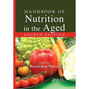 Handbook of Nutrition in the Aged