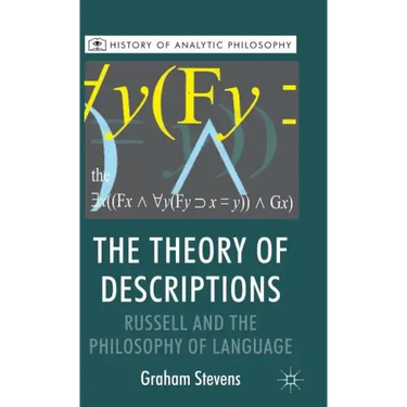 The Theory of Descriptions: Russell and the Philosophy of Language