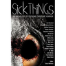 Sick Things: An Anthology of Extreme Creature Horror