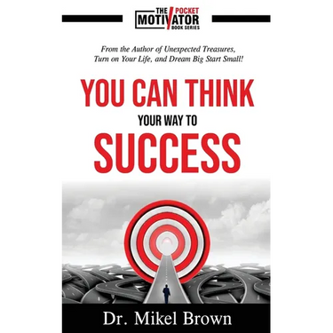 You Can Think Your Way To Success