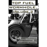Top Fuel Wormhole, Volume 2: The Post-Millennial Cole Coonce Dragstrip Reader.