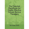 The Essential Handbook for Highly Effective Human Service Managers