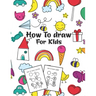 How to Draw for Kids: Fun Step-by-Step Drawing Guide for Kids