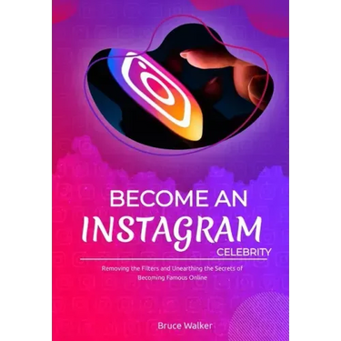 Become an Instagram Celebrity