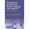 Development of Geocentric Spatial Language and Cognition: An Eco-Cultural Perspective. Pierre R. Dasen, Ramesh C. Mishra