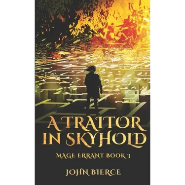 A Traitor in Skyhold: Mage Errant Book 3