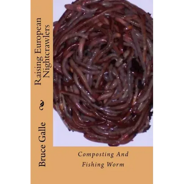 Raising European Nightcrawlers: Composting And Fishing Worm