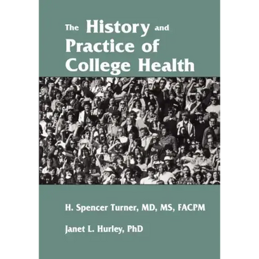 The History and Practice of College Health