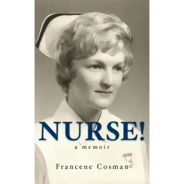 Nurse! A Memoir