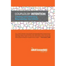 Couples by Intention: Creating and Cultivating Relationships that Matter