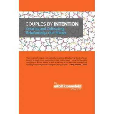 Couples by Intention: Creating and Cultivating Relationships that Matter