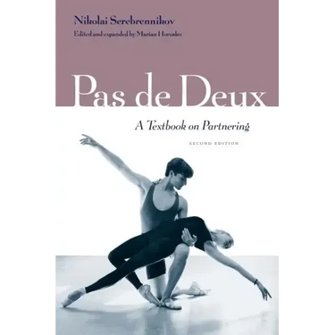 Pas de Deux: A Textbook on Partnering, Second Edition