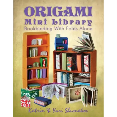 Origami Mini Library: Bookbinding With Folds Alone