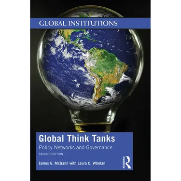 Global Think Tanks: Policy Networks and Governance