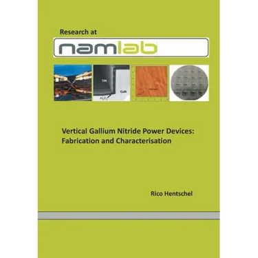 Vertical Gallium Nitride PowerDevices: Fabrication and Characterisation
