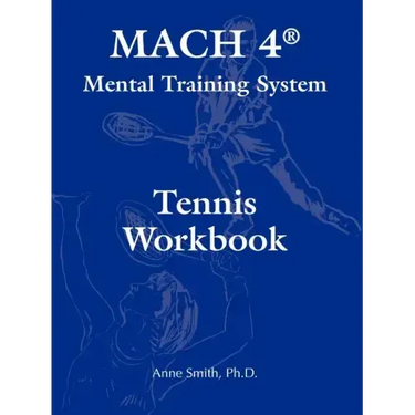 MACH 4(R) Mental Training System Tennis Workbook