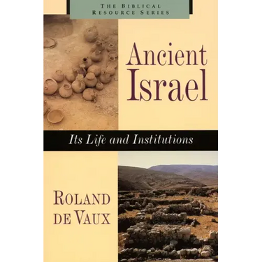 Ancient Israel: Its Life and Instructions