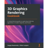 3D Graphics Rendering Cookbook: A comprehensive guide to exploring rendering algorithms in modern OpenGL and Vulkan