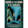 Eyes of the God: Selected Writings of R. H. Barlow (Second Edition, Revised and Expanded)