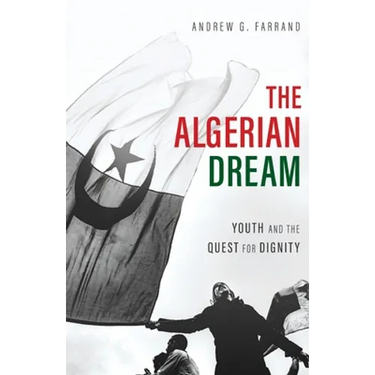 The Algerian Dream: Youth and the Quest for Dignity