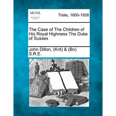 The Case of the Children of His Royal Highness the Duke of Sussex