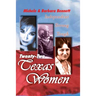 Twenty-Two Texas Women: Independent . . . Strong . . . Tough