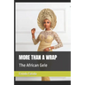 More Than a Wrap: The African Gele