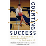 Courting Success: Muffet McGraw's Formula for Winning--In Sports and in Life