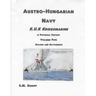 Austro-Hungarian Navy K.u.K Kriegsmarine A Pictorial History Volume Five: Sailors and Battleships